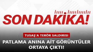 ANKARA TUSAŞ TESİSLERİNE HAİN SALDIRI